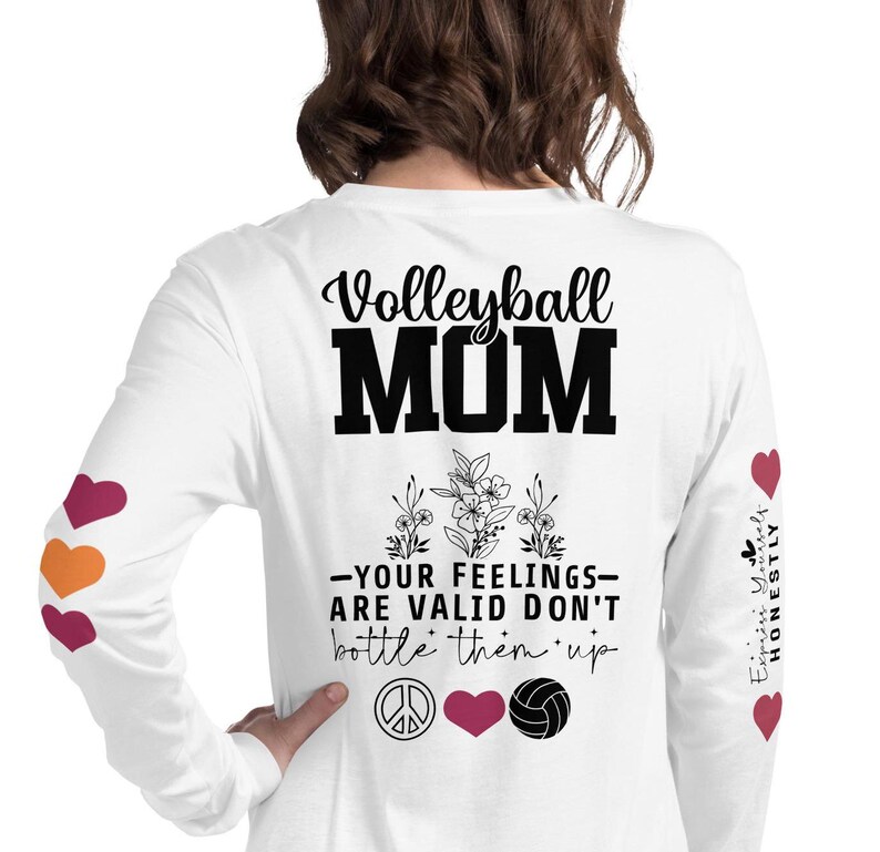 Volleyball Mom Your Feelings are Valid Don't Bottle Them Up: Peace Love Volleyball Shirts By Coach April Chapple