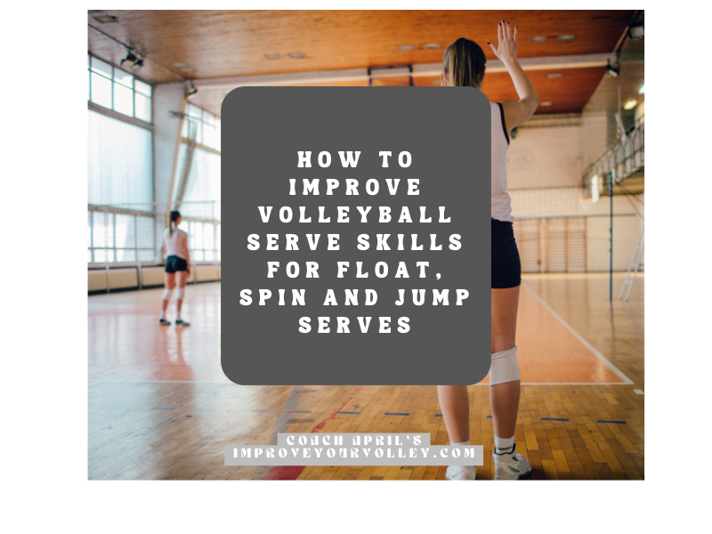 Click to read How To Improve Volleyball Serve Skills For Float, Jump and Spin Serves