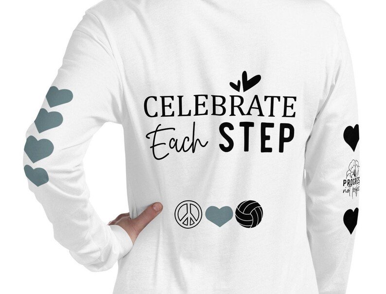 Volleyball Quote Shirts Celebrate Each Step feature Peace Love Volleyball Signs on the back and the sleeves that help you feel motivated and inspired on the court. Designs by coach April available in the Volleybragswag ETSY shop.