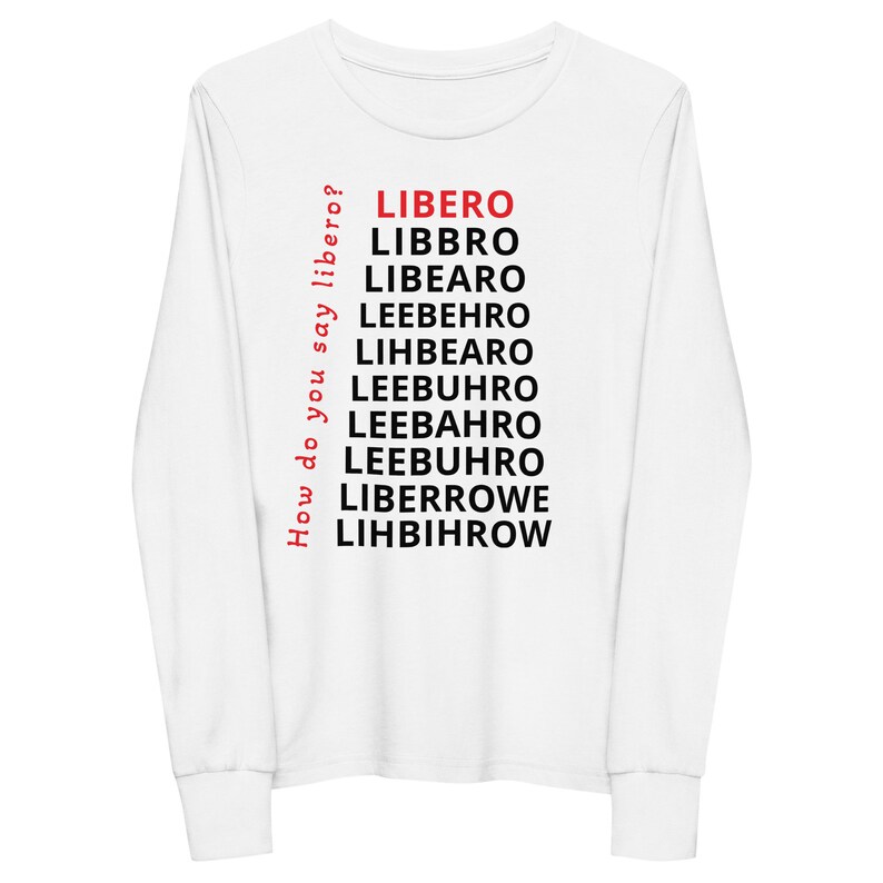 howdoyousayliberolongsleeveshirtfront