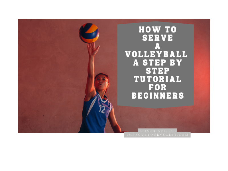 Click to read How To Serve A Volleyball: A Step By Step Guide for Beginners